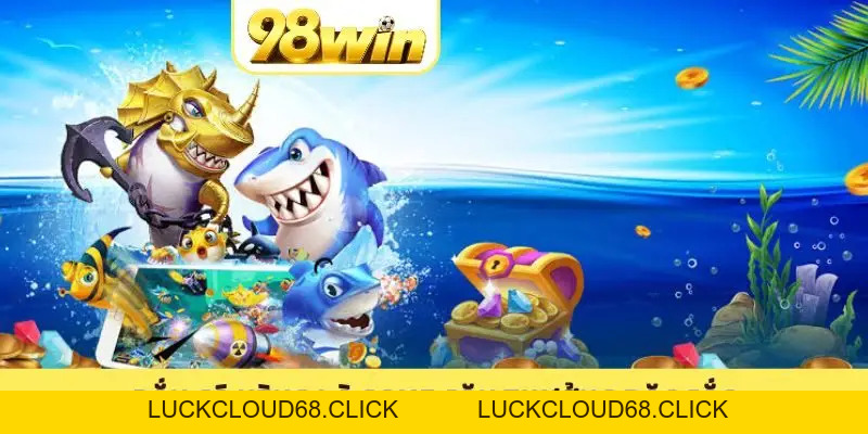 Bắn Cá Xèng 98WIN - Game HOT Đáng Chơi Nhất Năm 2026